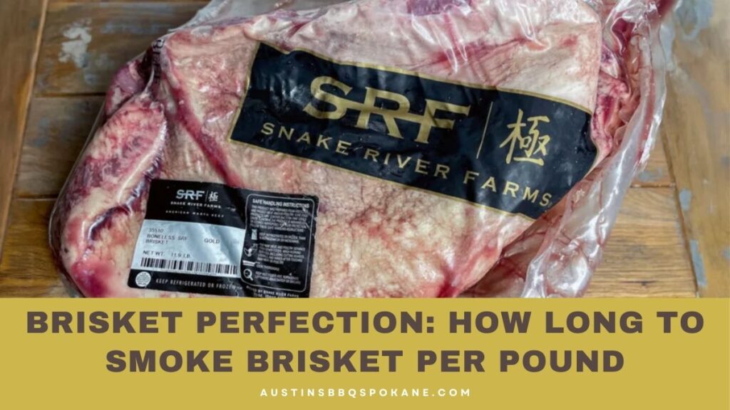 How Long To Smoke Brisket Per Pound