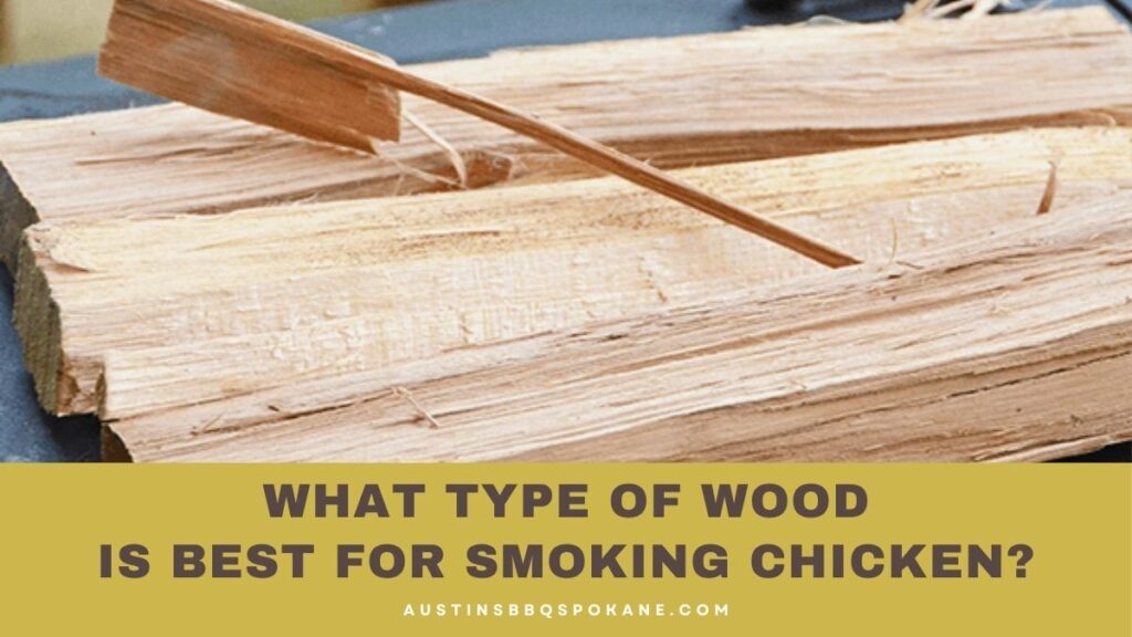 What Type Of Wood Is Best For Smoking Chicken